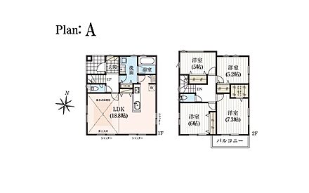 ■A号棟　４LDK＋WIC＋パントリー＋リネン庫
１階：LDK18.8帖　リネン庫　パントリー
２階：洋室7.3帖　洋室6.0帖　洋室5.2帖　洋室5.0帖
＊上記敷地面積には協定部分1.91m2含 